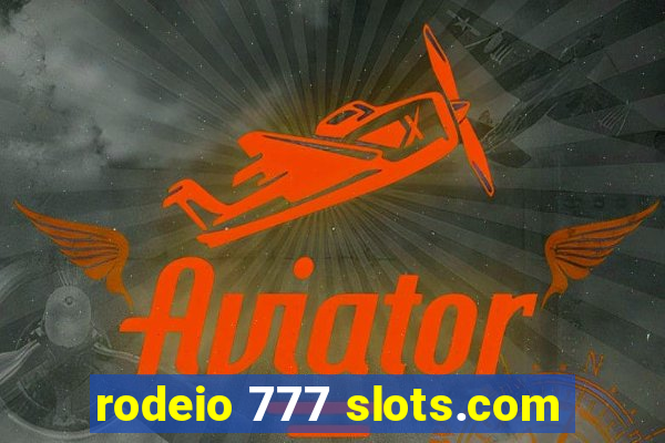 rodeio 777 slots.com